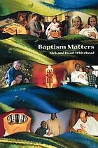 Baptism matters