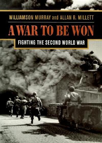 A war to be won : fighting the Second World War | WorldCat.org