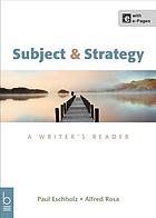 Subject & strategy : a writer's reader