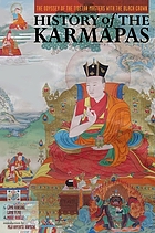 History of the karmapas : the odyssey of the Tibetan masters with the black crown