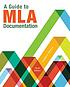 A guide to MLA documentation by Joseph F Trimmer