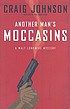 Another man's mocassins by  Craig Johnson 
