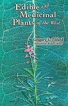 Edible and medicinal plants of the West
