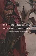 In the time of trees and sorrows : nature, power, and memory in Rajasthan