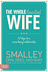 The wholehearted wife : 10 keys to a more loving... by  Erin Smalley 