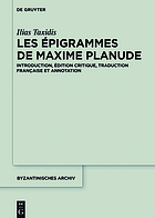 Les épigrammes de Maxime Planude : introduction, édition critique, traduction française et annotation