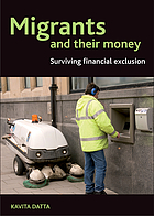 Migrants and their money : surviving financial exclusion in London
