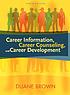 Career information, career counseling, and career... by Duane Brown