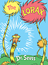 The Lorax by  Seuss, Dr. 