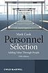 Personnel selection : adding value through people by  Mark Cook 
