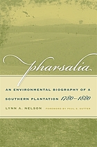 Pharsalia : an environmental biography of a southern plantation, 1780-1880