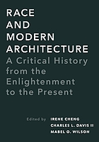 Race And Modern Architecture A Critical History From The Enlightenment To The Present Ebook 2020 Worldcat Org