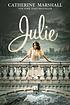 Julie by  Catherine Marshall 