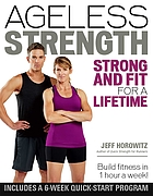 Ageless strength : strong and fit for a lifetime