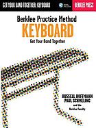 Berklee practice method. Keyboard : get your band together