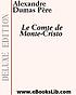 Le comte de Monte-Cristo 作者： Alexandre Dumas