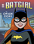 Batgirl : an origin story by Laurie Sutton