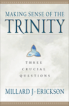 Making sense of the Trinity : three crucial questions