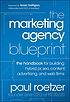 The marketing agency blueprint : the handbook... by  Paul Roetzer 