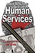 Human services : elimination of evil by  John Rislove 
