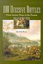 100 decisive battles : from ancient times to the present