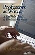 Professors as writers : a self-help guide to productive... by  Robert Boice 