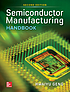 Semiconductor manufacturing handbook 著者： Hwaiyu Geng
