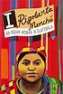 I, Rigoberta Menchú : an Indian woman in Guatemala by  Rigoberta Menchú 