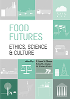 Food futures: ethics, science and culture