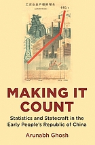 Making it count : statistics and statecraft in the early People's Republic of China