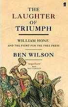 The laughter of triumph : William Hone and the fight for the free press