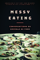 Messy eating : conversations on animals as food