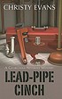 Lead-pipe cinch by  Christy Evans 