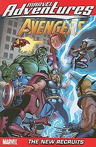 Marvel Adventures. The Avengers. Vol. 8, The new recruits