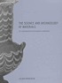 The science and archaeology of materials : an... by Julian Henderson, archéologue.