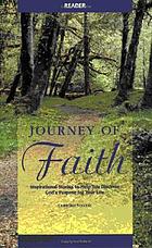 Journey of faith reader : inspirational stories to help you discover God's purpose for your life