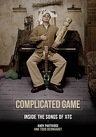 Complicated game - inside the songs of xtc.