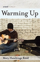 Warming up : a novel