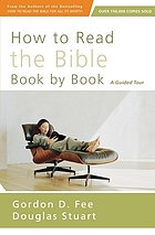 How to read the bible book by book : a guided tour