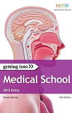 Getting into medical school : 2012 entry.