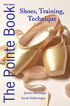 The pointe book shoes, training & technique