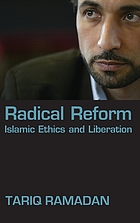 Radical reform : islamic ethics and liberation