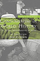 Consumerism in world history : the global transformation of desire