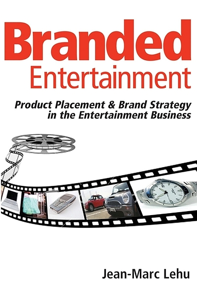 Branded entertainment : product placement & brand strategy in the