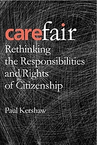 Carefair : rethinking the responsibilities and rights of citizenship.