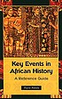 Key events in African history : a reference guide by  Toyin Falola 