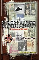 Cyberculture counterconspiracy : a Steamshovel web reader : volume 2