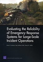 Evaluating the reliability of emergency response systems for large-scale incident operations
