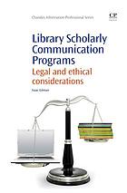 Library scholarly communication programs : legal and ethical considerations