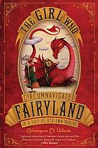 The girl who circumnavigated Fairyland in a ship of her own making. #1